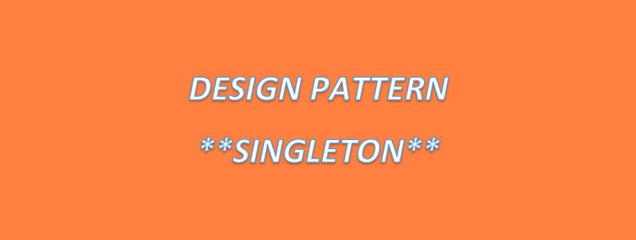 Design Pattern Singleton